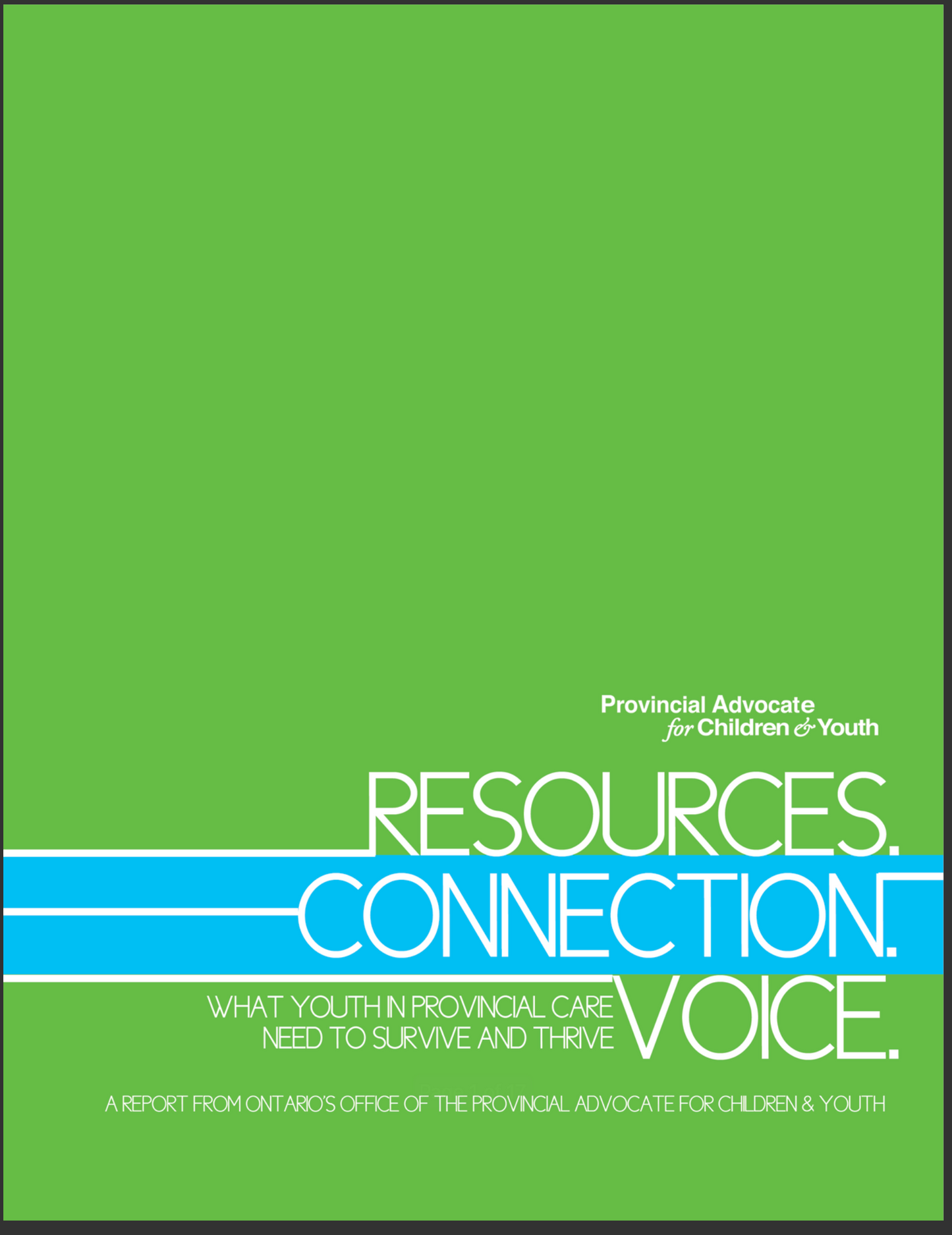 Advocacy Report - Resources, Connection, Voice